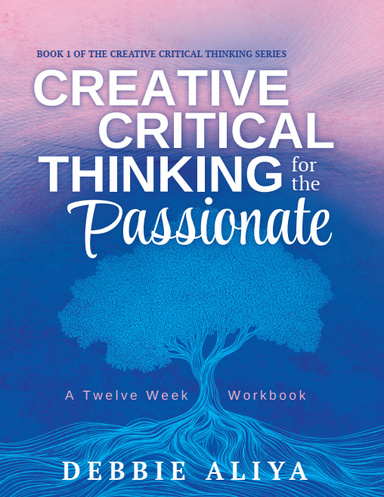 Image of Author Creative Critical Thinking for the Passionate