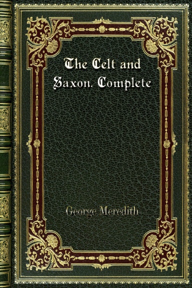 The Celt and Saxon. Complete