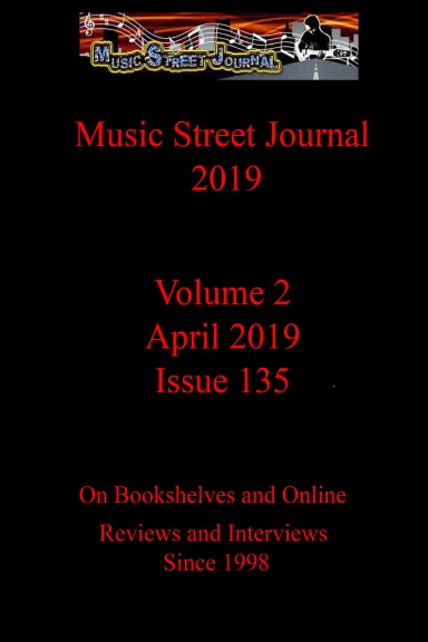 Music Street Journal 2019: Volume 2 - April  2019 - Issue 135