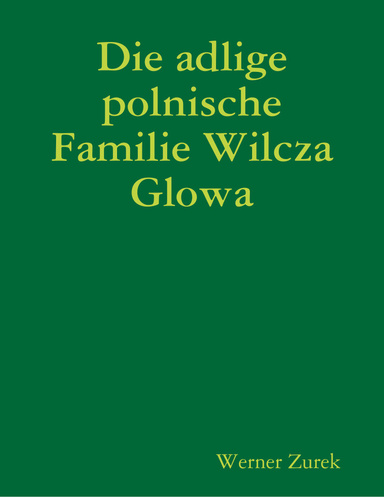 Die adlige polnische Familie Wilcza Glowa