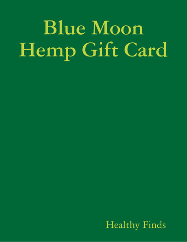Blue Moon Hemp Gift Card