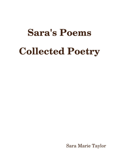 Sara's Poems Collected Poetry
