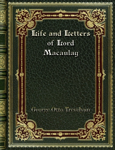 Life and Letters of Lord Macaulay