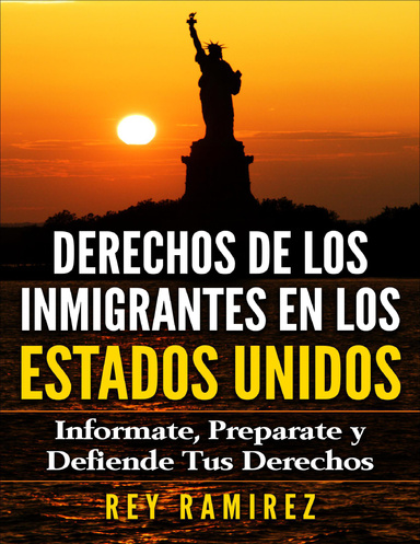 Derechos De Los Inmigrantes En Los Estados Unidos