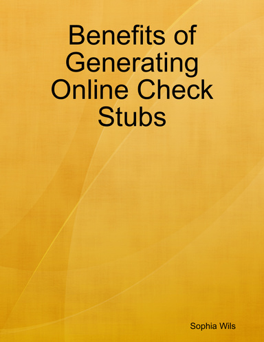 Benefits of Generating Online Check Stubs
