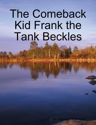 The Comeback Kid Frank the Tank Beckles
