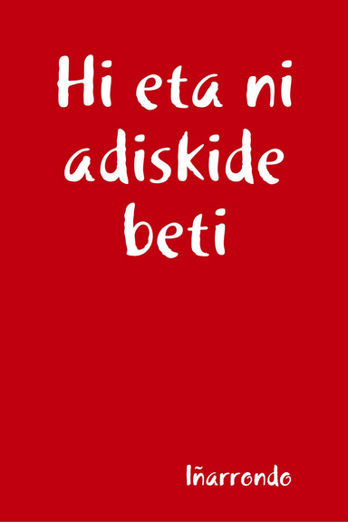 Hi eta ni adiskide beti
