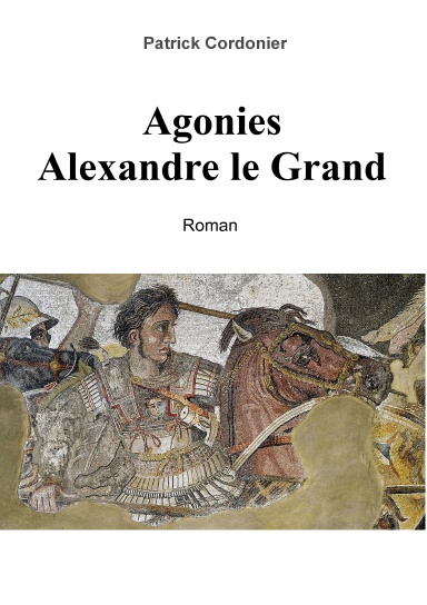 Agonies: Alexandre le Grand