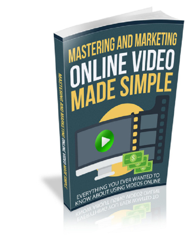 Mastering and Marketing Online-Video-Made-Simple