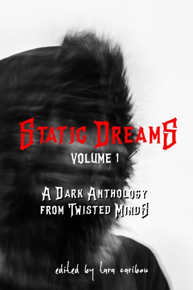 Static Dreams Volume 1