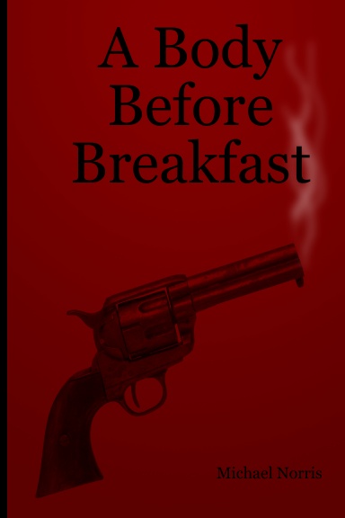 A Body Before Breakfast