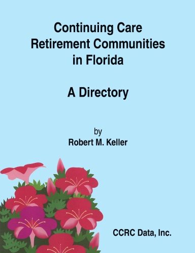 Continuing Care Retirement Communities in Florida: A Directory