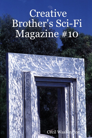 Creative Brother's Sci-Fi Magazine #10