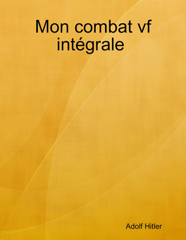 Mon combat vf intégrale