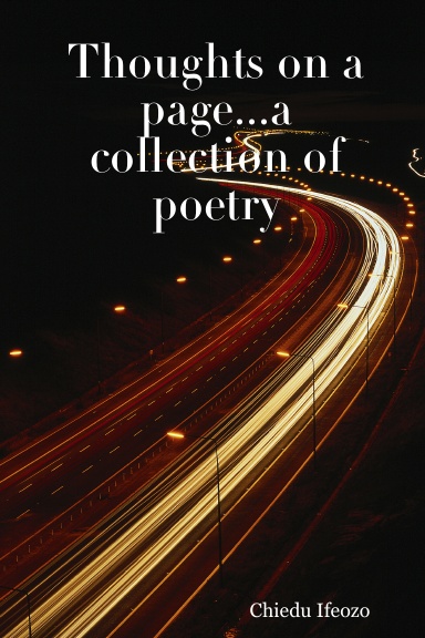 Thoughts on a page...a collection of poetry