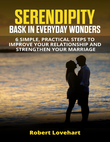 Serendipity: Bask In Everyday Wonders
