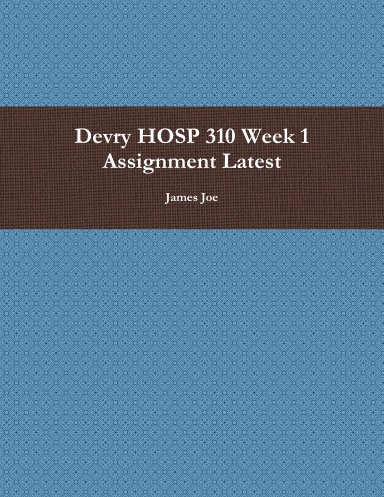 Devry HOSP 310 Week 1 Assignment Latest