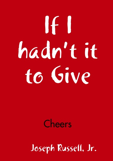 If I hadn’t gave