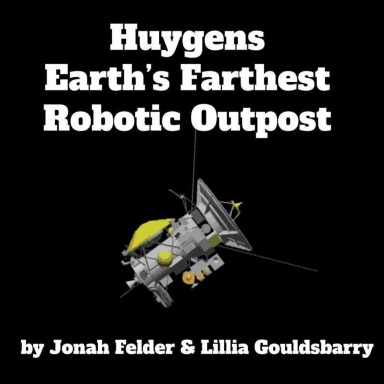 Huygens: Earth's Farthest Robotic Outpost