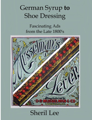 German Syrup to Shoe Dressing - Fascinating Ads from the Late 1800's