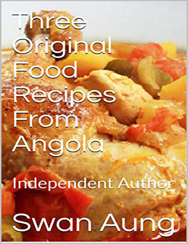 Three Original Food Recipes from Angola