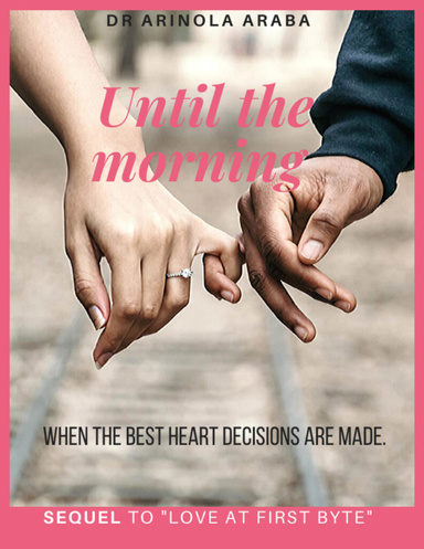 Until The Morning: When the Best Heart Decisions are Made