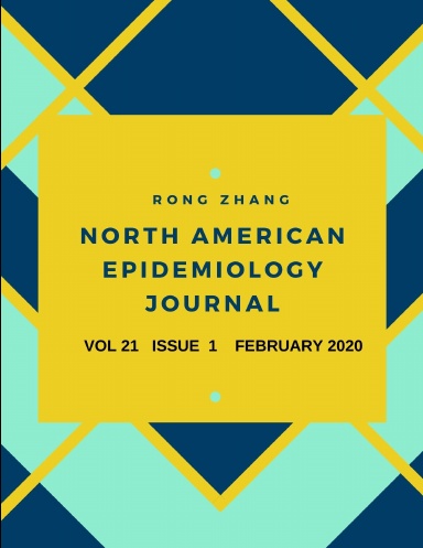 NORTH AMERICAN EPIDEMIOLOGY JOURNAL                                  VOL 20     ISSUE 1	   FEBRUARY 2020