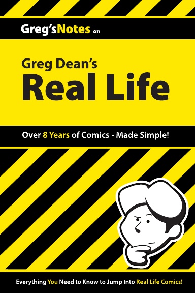 Real Life - The Greg's Notes Edition