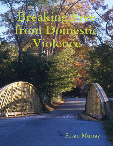 Breaking Free from Domestic Violence