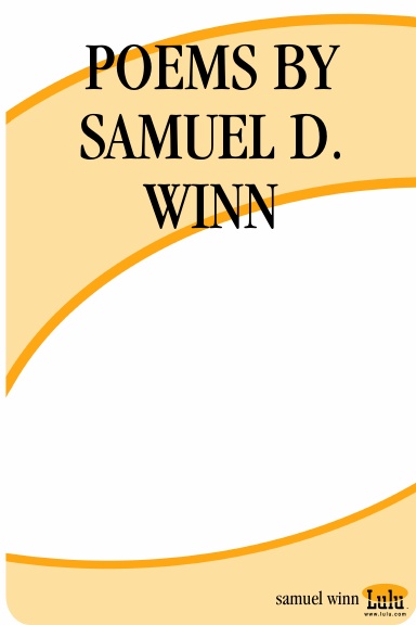 POEMS BY SAMUEL D. WINN