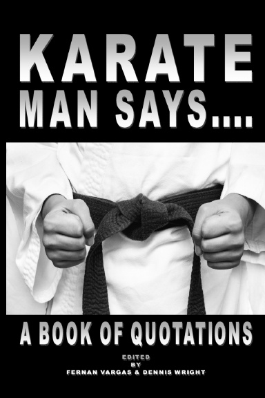 Karate Man Says....