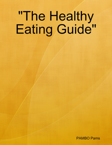"The Healthy Eating Guide"