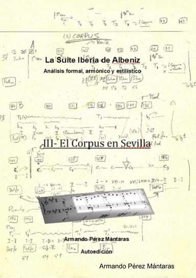 La Suite Iberia de Albeniz. III- El Corpus en Sevilla:  Análisis formal, armónico y estilístico