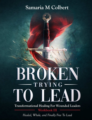 Workbook III: Broken Trying To Lead