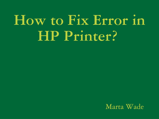 How to Fix Error in HP Printer?