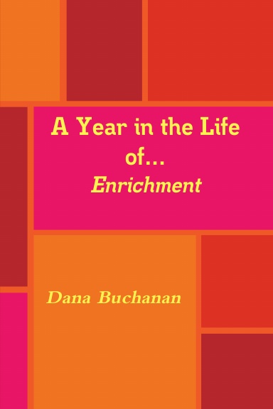 A Year in the Life of...Enrichment