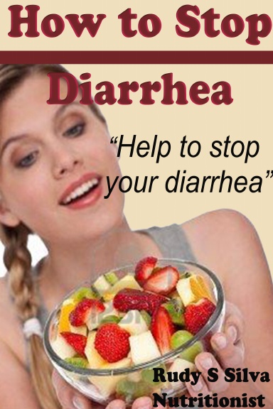 How To Stop Diarrhea, How To Stop Stools