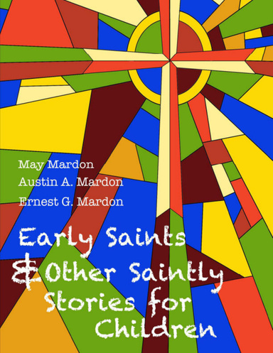 Early Saints and Other Saintly Stories for Children