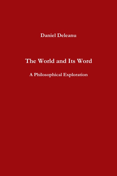 The World and Its Word: A Philosophical Exploration