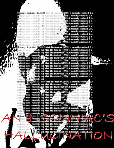 A INSOMNIAC'S HALLUCINATION