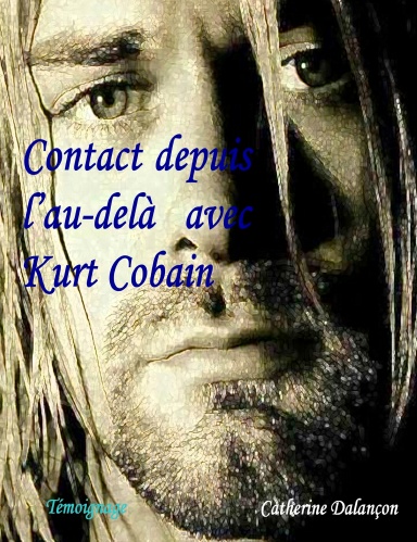 Contact depuis l'au-delà avec Kurt Cobain