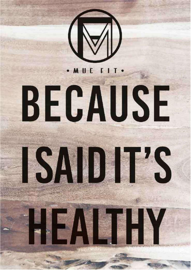Because I Said It Is Healthy