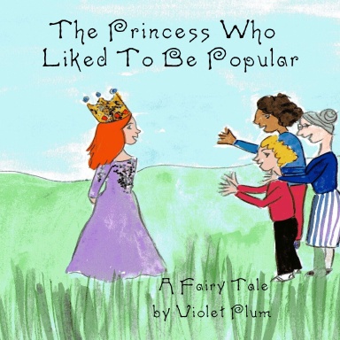 The Princess Who Liked To Be Popular