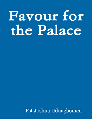Favour for the Palace