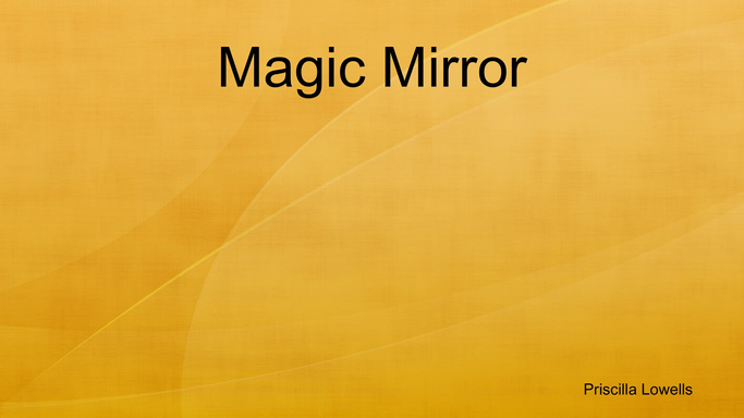 The Magic Mirror