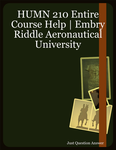 HUMN 210 Entire Course Help | Embry Riddle Aeronautical University