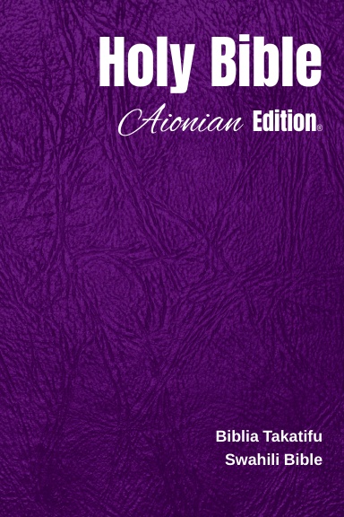 Holy Bible Aionian Edition: Swahili Bible