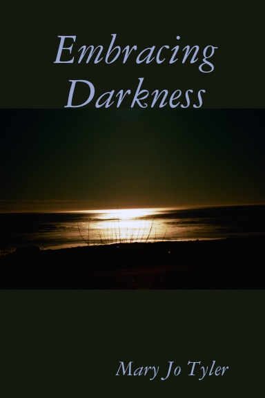 Embracing Darkness