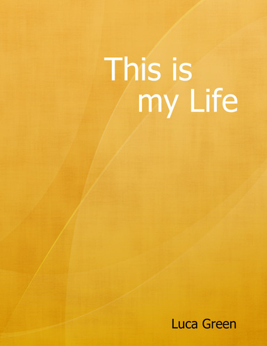 This is my Life