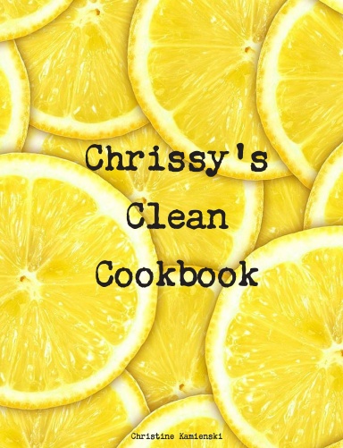 Chrissy's Clean Cookbook